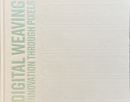 Digital Weaving: Innovation Through Pixels (Anniversary Book)